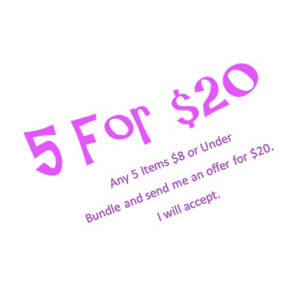 5 for $20 Sale!!